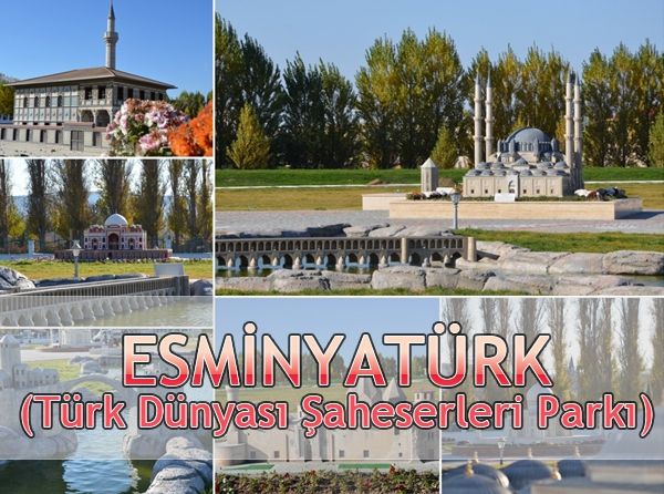 Esminyatürk (Türk Dünyası Şaheserleri Parkı)