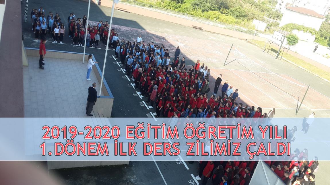 2019-2020 Eğitim Öğretim Yılı 1.Dönem İlk Ders Zilimiz Çaldı.