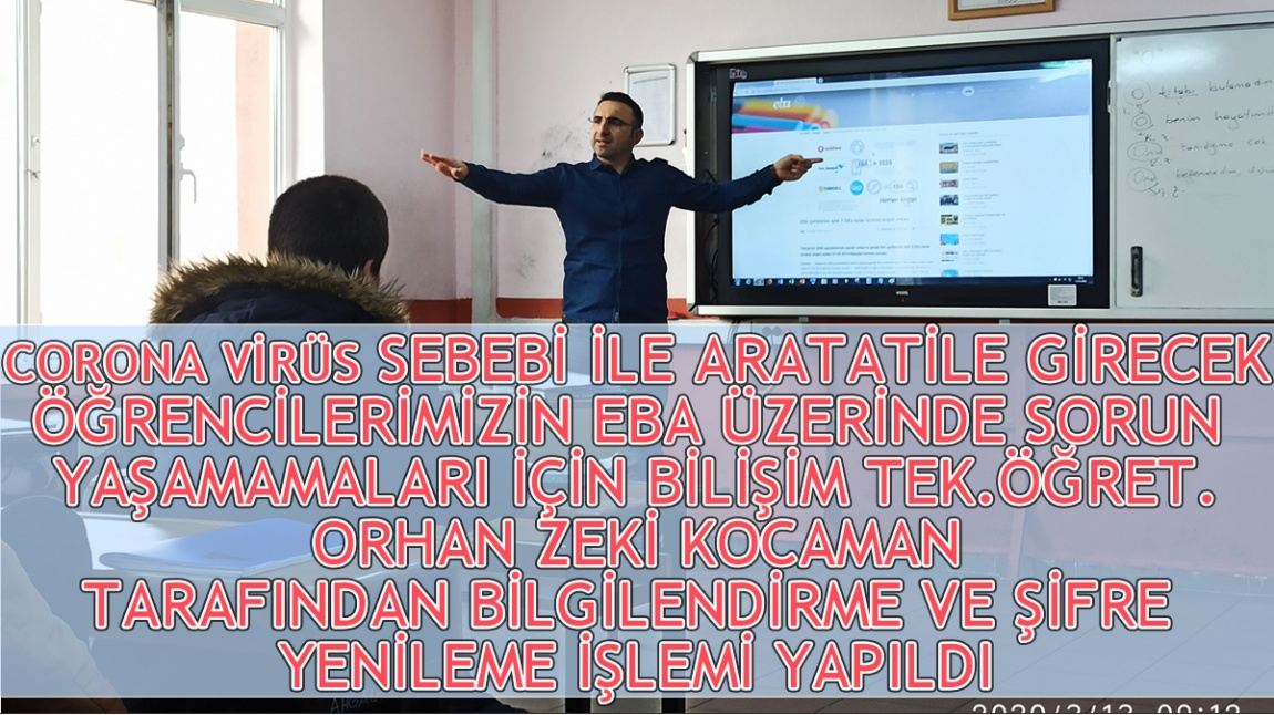 Bilişim Teknolojileri Öğretmenimiz Orhan Zeki KOCAMAN Tarafından Öğrencilerimize Eba Bilgilendirme ve Şifre Yenileme İşlemi Yapıldı.