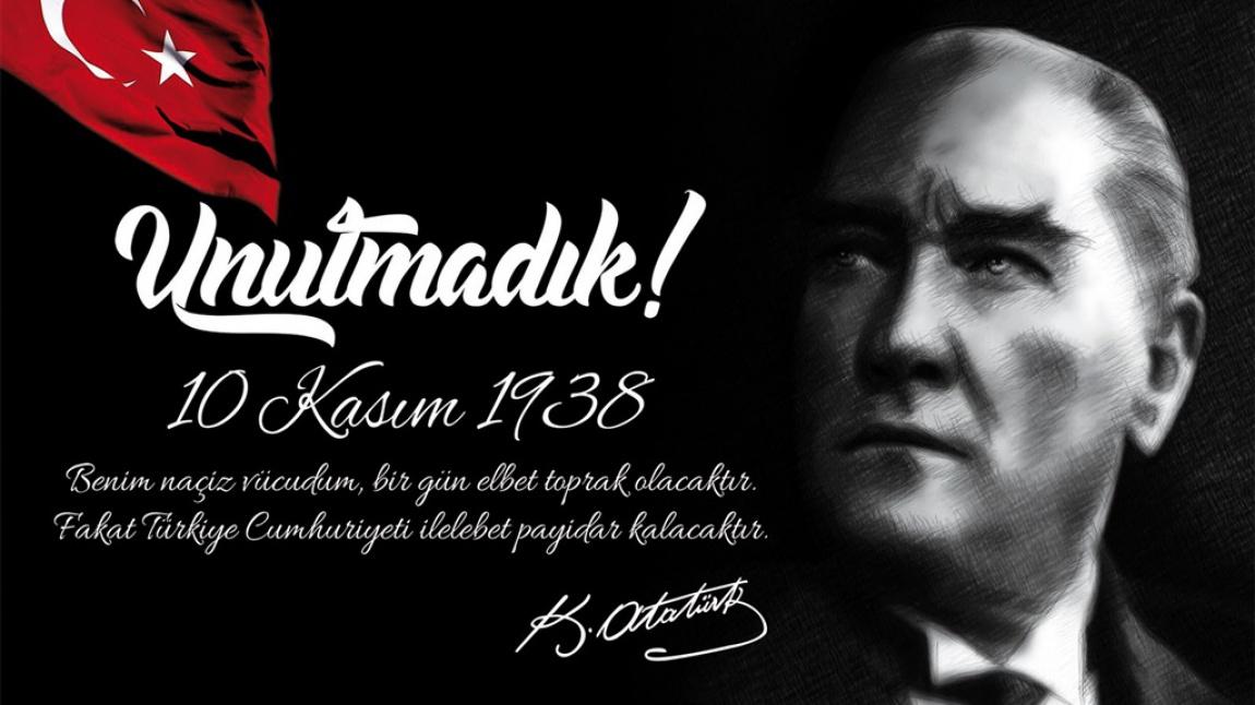 Okul Müdürümüz Osman ERTEN'in 10 Kasım ATATÜRK'ü Anma Günü Mesajı
