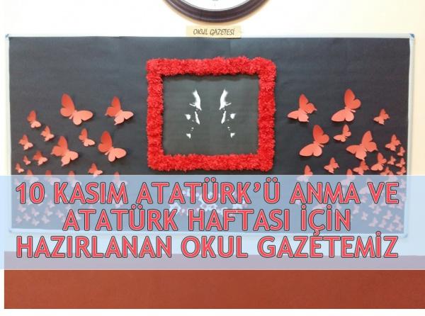 10 Kasım Atatürk´ü Anma ve Atatürk Haftası İçin Hazırlanan Okul Gazetemiz