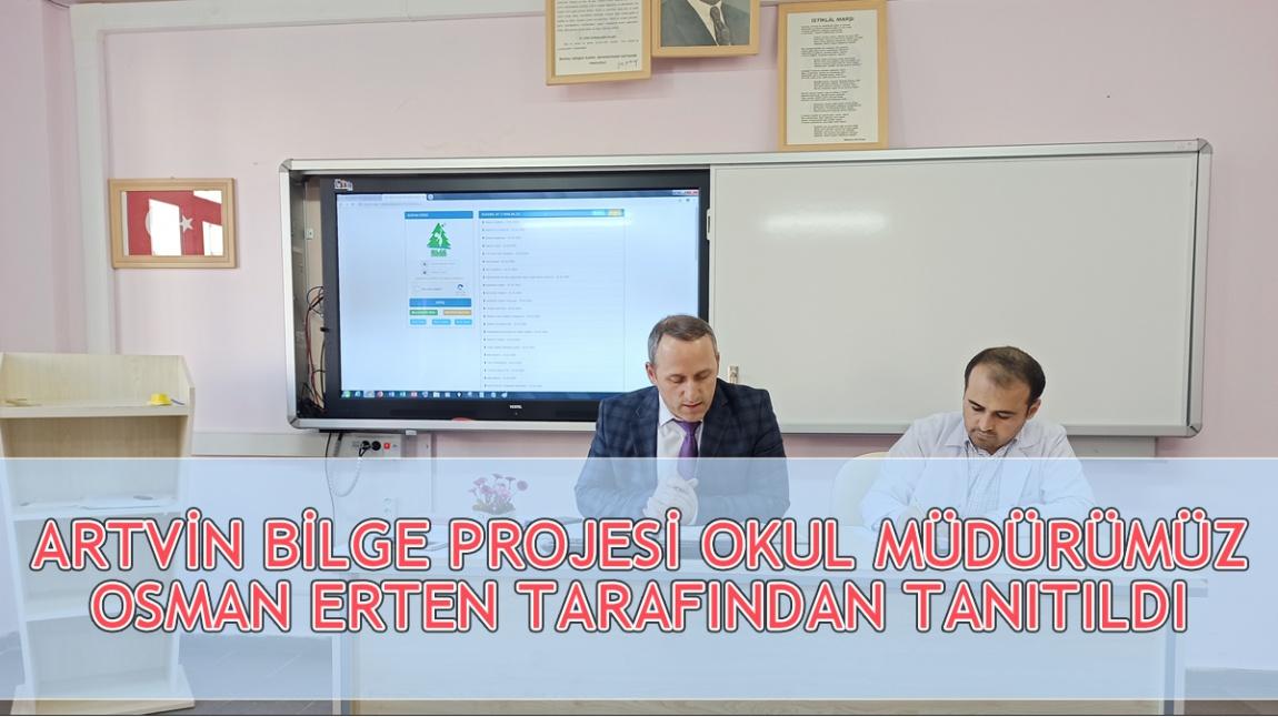 Artvin Bilge Projesi Okul Müdürümüz Osman ERTEN Tarafından Tanıtıldı
